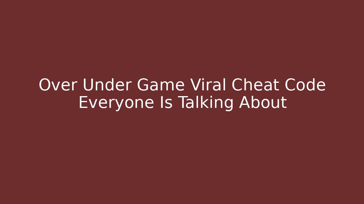 Over Under Game Viral Cheat Code Everyone Is Talking About - Vintage E-Juice