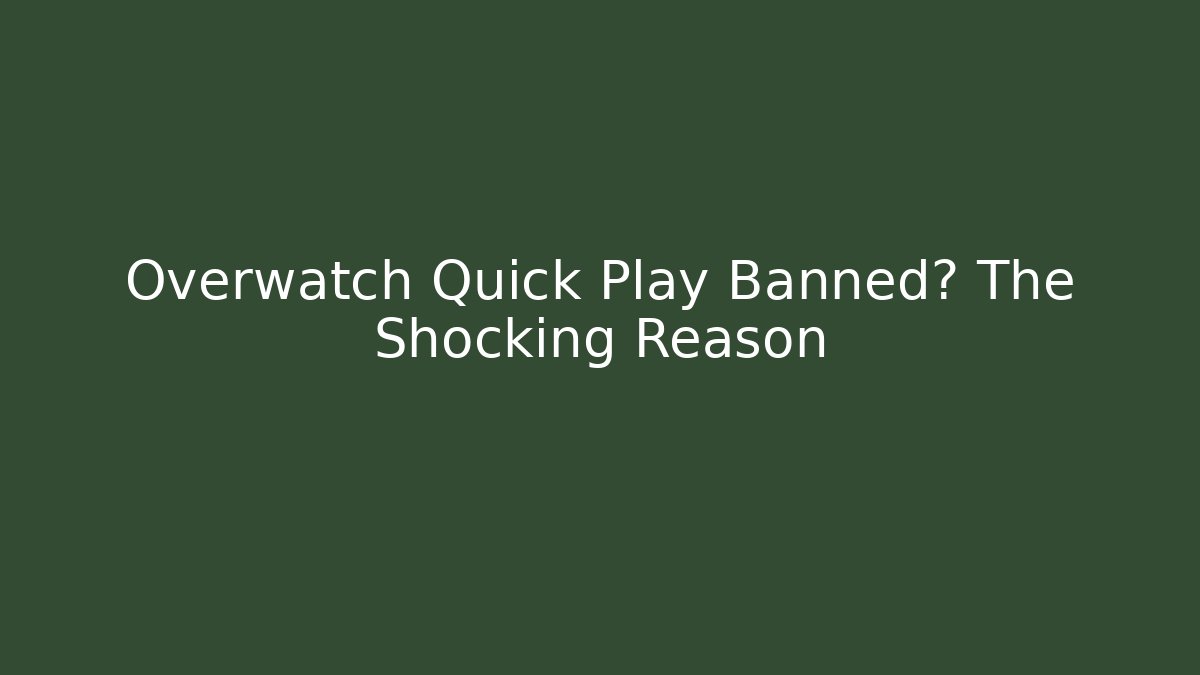 Overwatch Quick Play Banned? The Shocking Reason - Vintage E-Juice