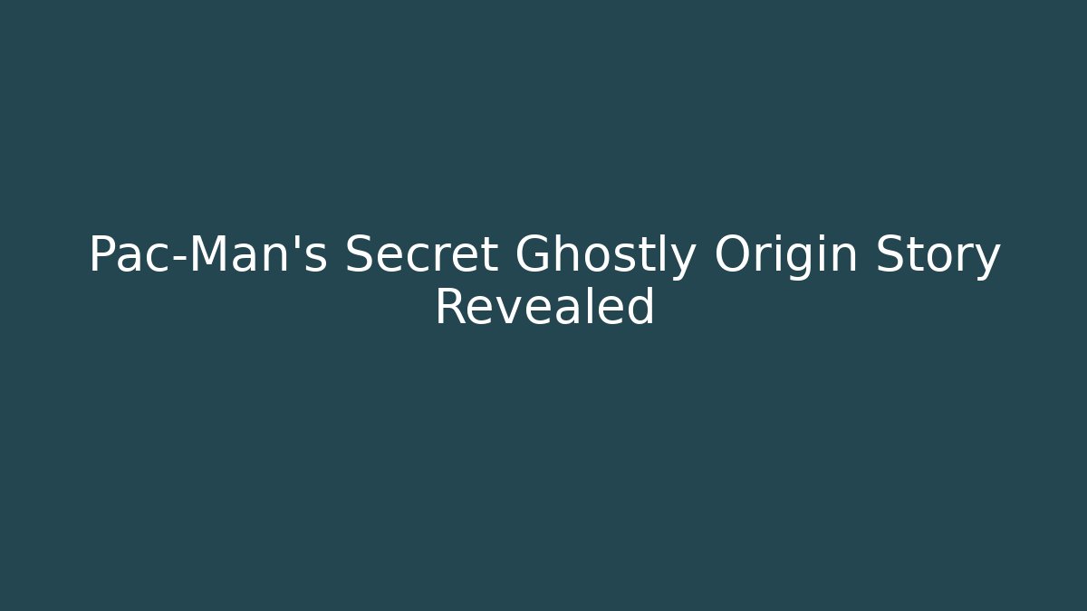 Pac-Man’s Secret Ghostly Origin Story Revealed - Vintage E-Juice
