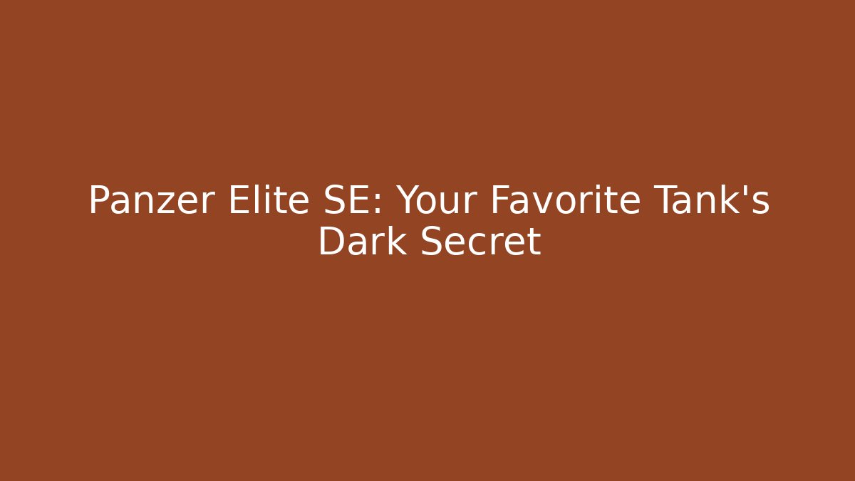 Panzer Elite SE: Your Favorite Tank’s Dark Secret - Vintage E-Juice