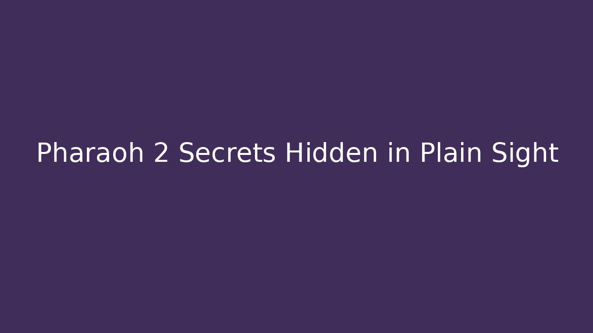 Pharaoh 2 Secrets Hidden in Plain Sight - Vintage E-Juice