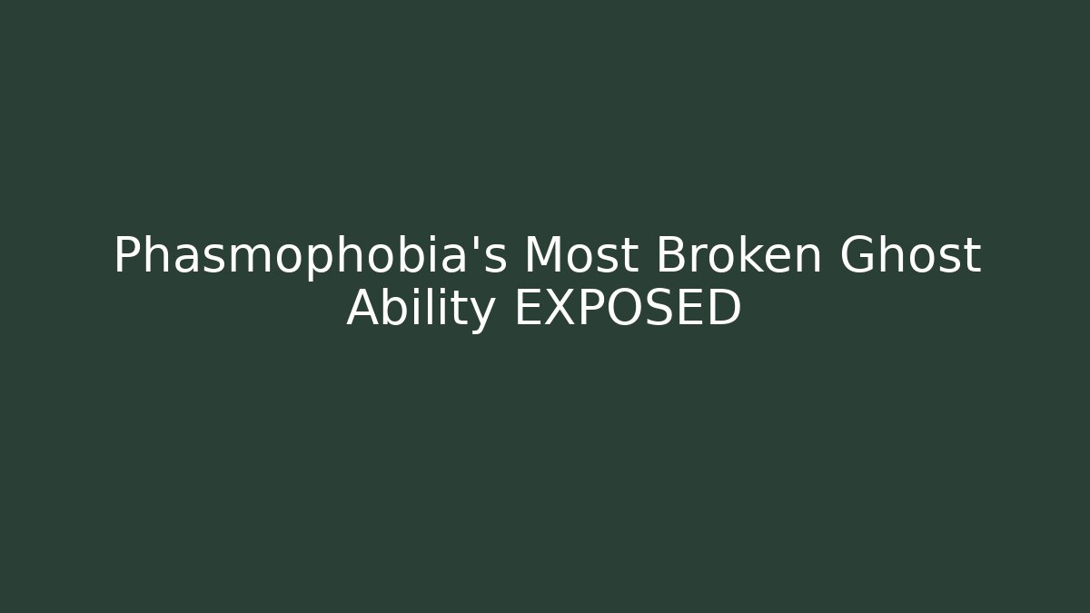 Phasmophobia’s Most Broken Ghost Ability EXPOSED - Vintage E-Juice