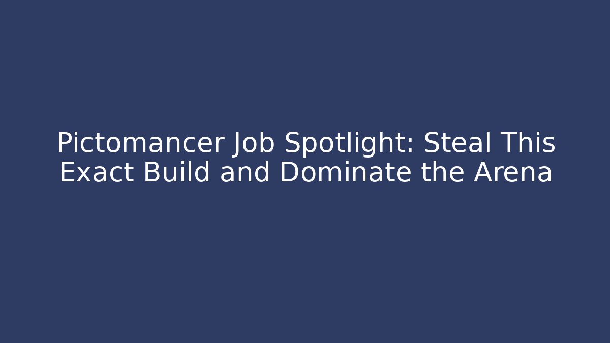Pictomancer Job Spotlight: Steal This Exact Build and Dominate the Arena