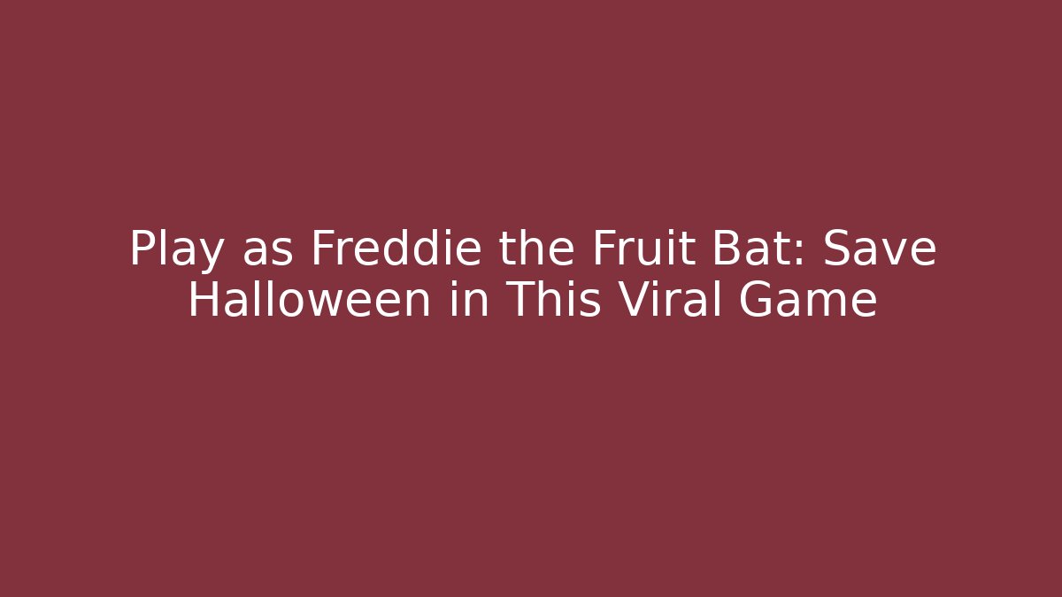 Play as Freddie the Fruit Bat: Save Halloween in This Viral Game