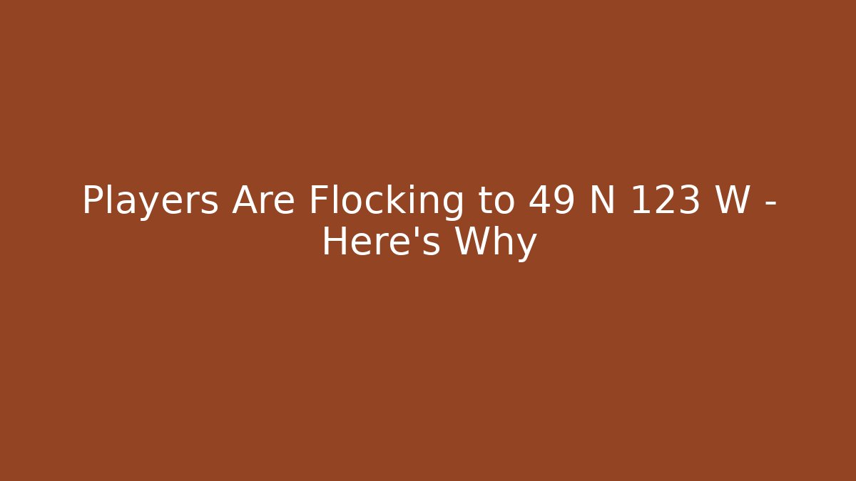 Players Are Flocking to 49 N 123 W – Here’s Why - Vintage E-Juice