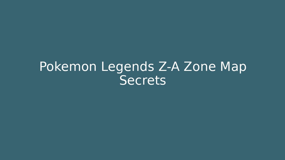 Pokémon Legends Z-A Zone Map Secrets - Vintage E-Juice