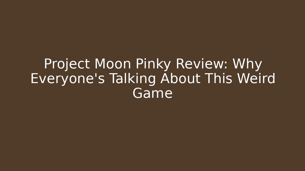 Project Moon Pinky Review: Why Everyone's Talking About This Weird Game