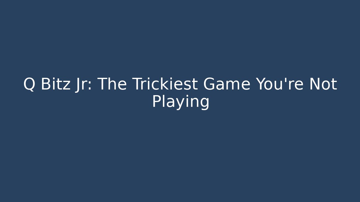 Q Bitz Jr: The Trickiest Game You're Not Playing - Vintage E-Juice