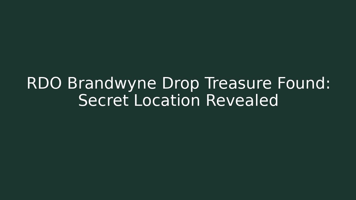 RDO Brandwyne Drop Treasure Found: Secret Location Revealed
