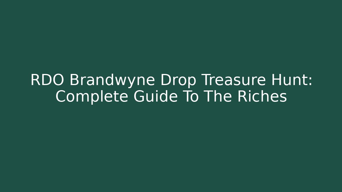 RDO Brandwyne Drop Treasure Hunt: Complete Guide To The Riches