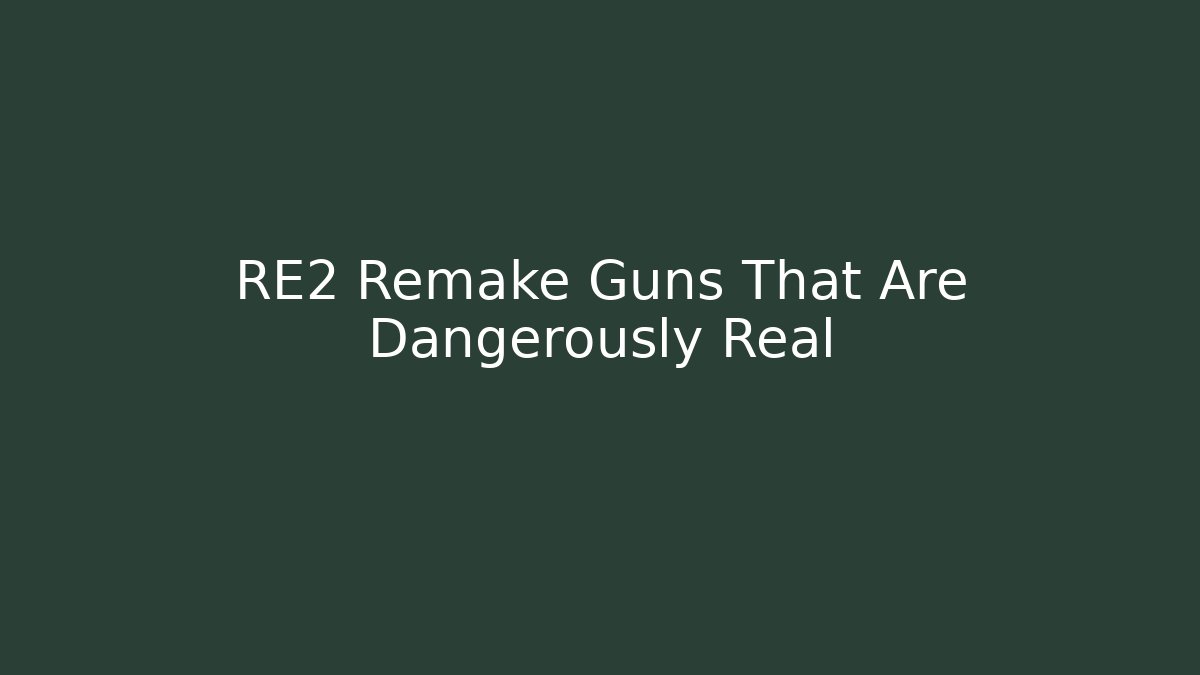 RE2 Remake Guns That Are Dangerously Real - Vintage E-Juice