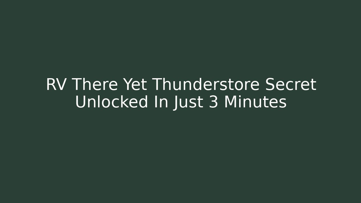 RV There Yet Thunderstore Secret Unlocked In Just 3 Minutes
