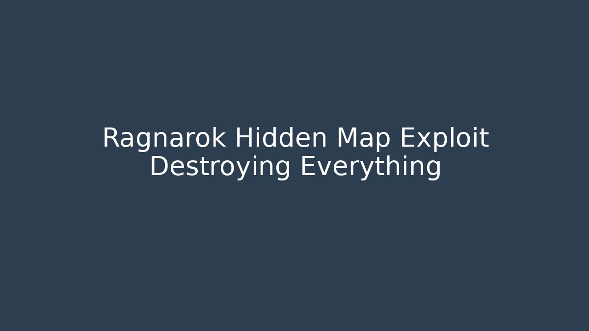 Ragnarok Hidden Map Exploit Destroying Everything - Vintage E-Juice