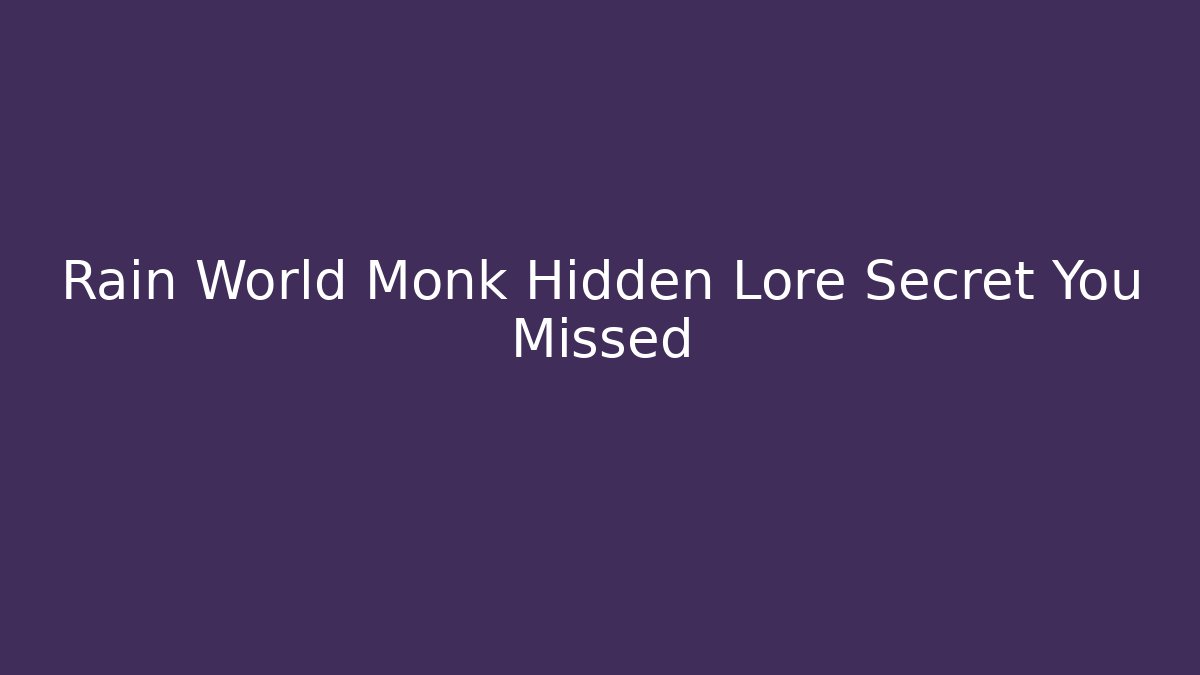 Rain World Monk Hidden Lore Secret You Missed
