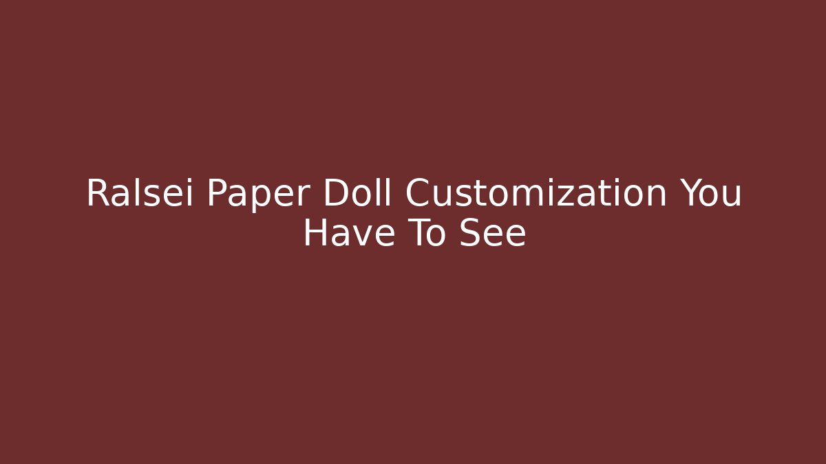 Ralsei Paper Doll Customization You Have To See