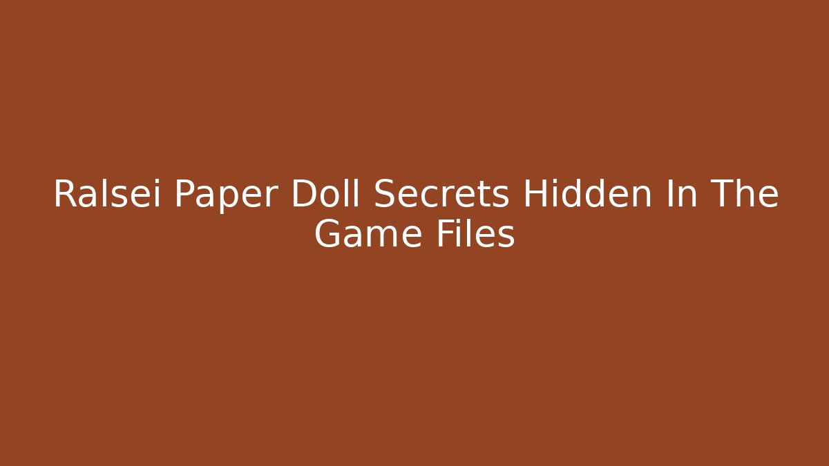 Ralsei Paper Doll Secrets Hidden In The Game Files