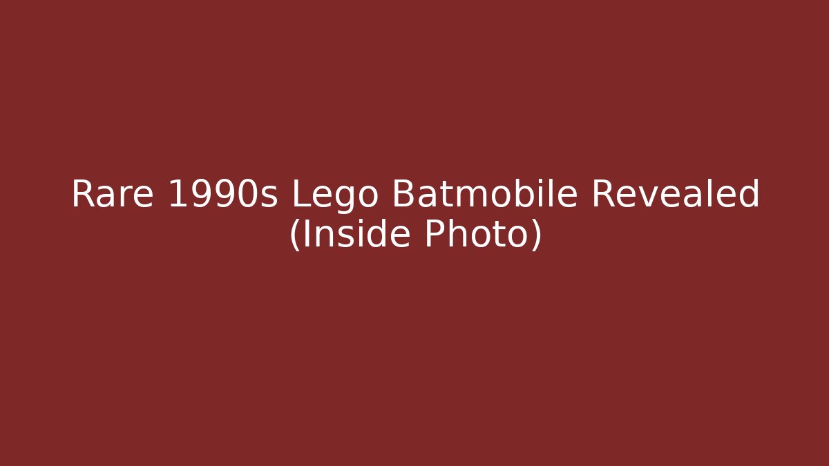 Rare 1990s Lego Batmobile Revealed (Inside Photo)
