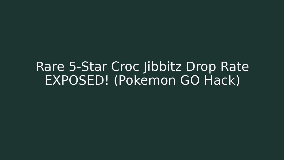 Rare 5-Star Croc Jibbitz Drop Rate EXPOSED! (Pokemon GO Hack)