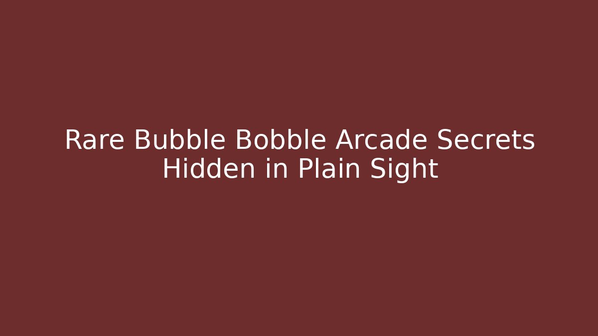 Rare Bubble Bobble Arcade Secrets Hidden in Plain Sight - Vintage E-Juice