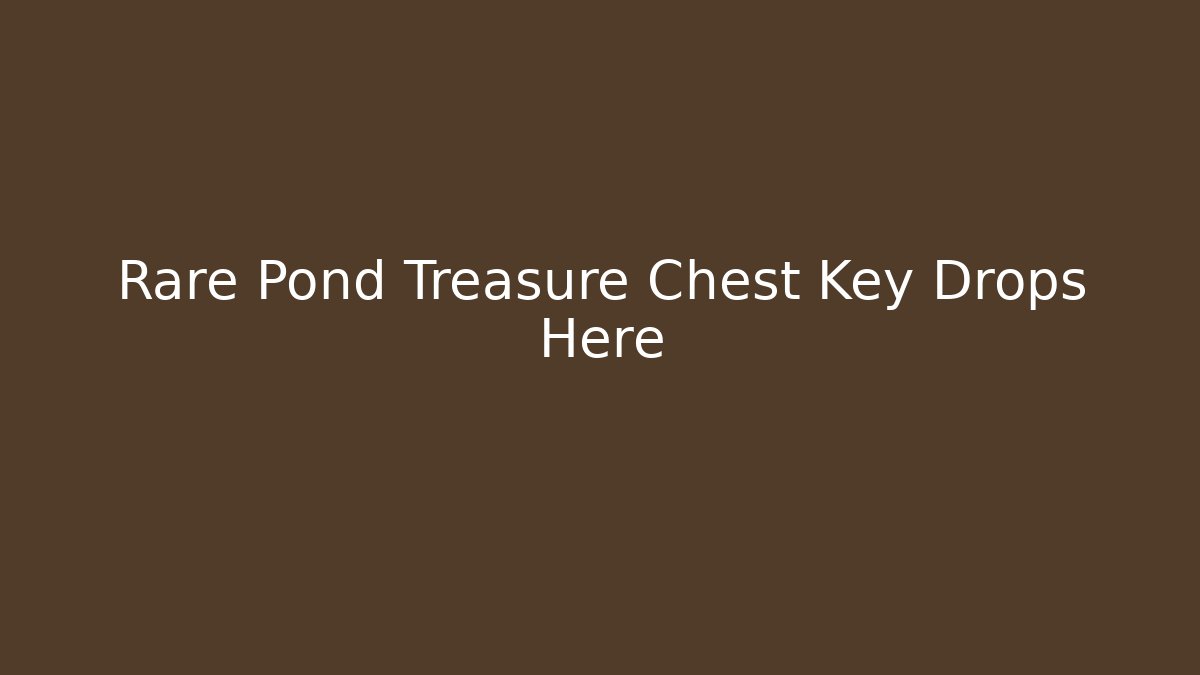 Rare Pond Treasure Chest Key Drops Here - Vintage E-Juice