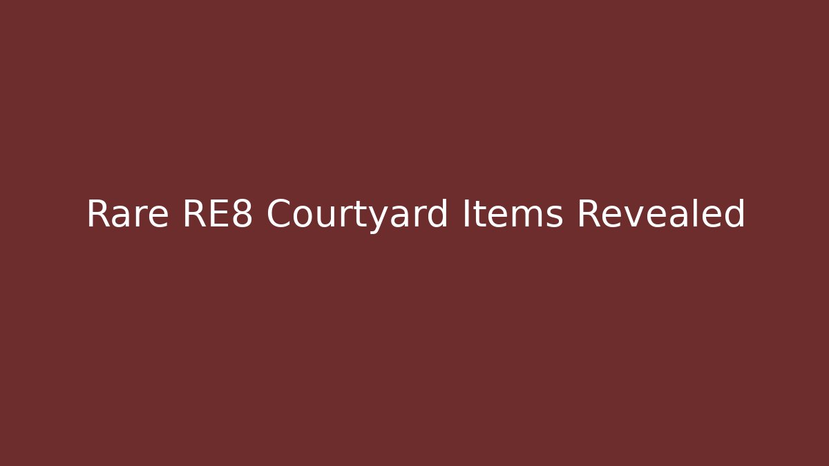Rare RE8 Courtyard Items Revealed - Vintage E-Juice