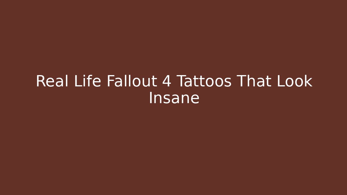 Real Life Fallout 4 Tattoos That Look Insane - Vintage E-Juice