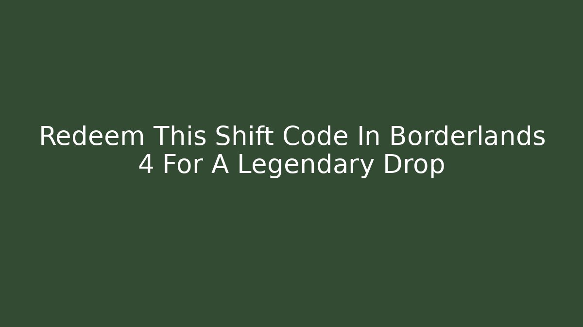 Redeem This Shift Code In Borderlands 4 For A Legendary Drop - Vintage E-Juice