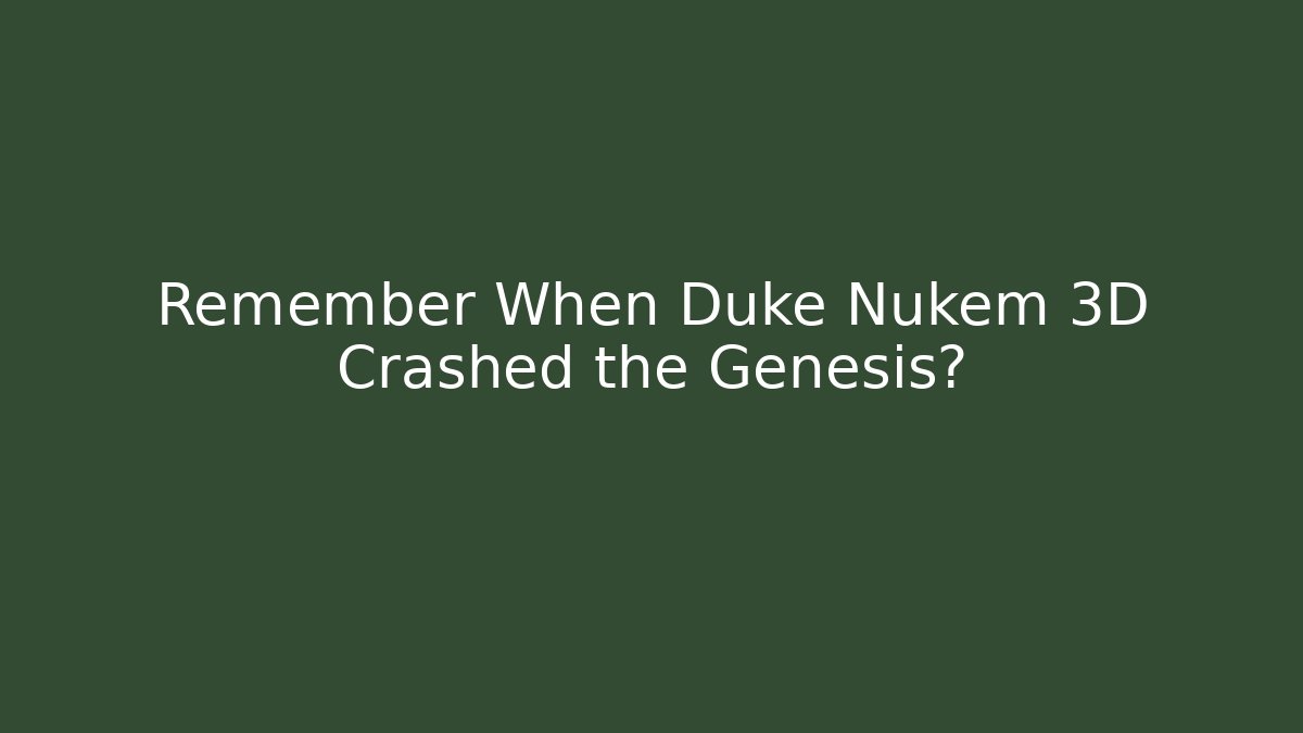 Remember When Duke Nukem 3D Crashed the Genesis? - Vintage E-Juice