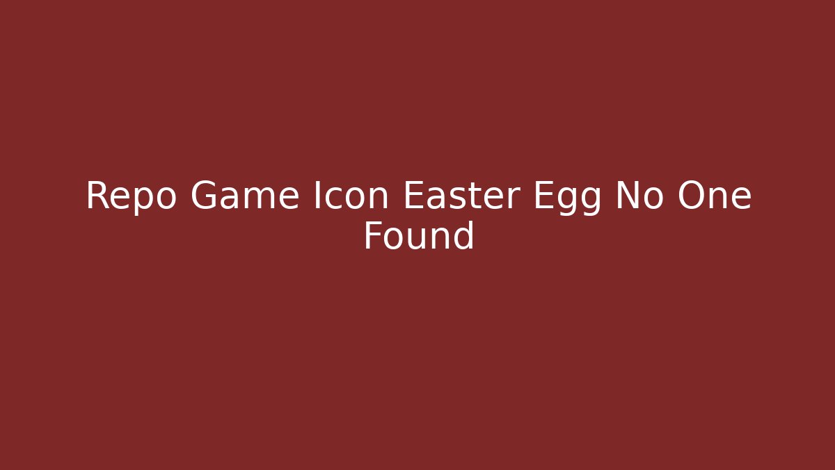 Repo Game Icon Easter Egg No One Found - Vintage E-Juice