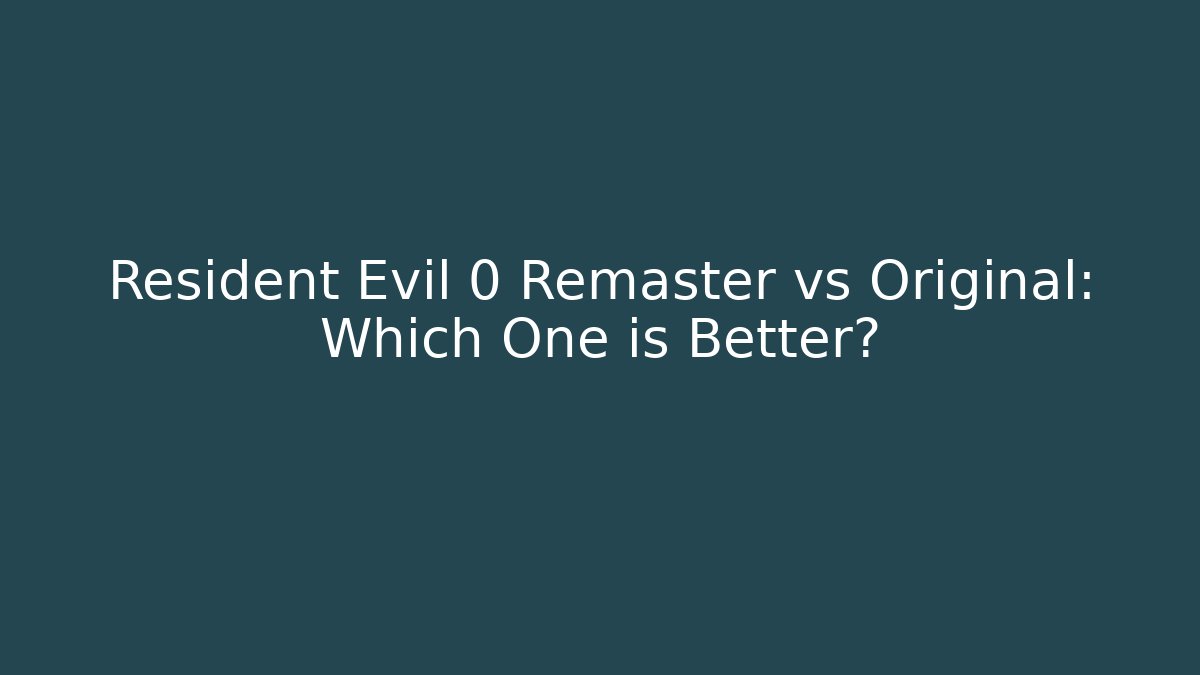 Resident Evil 0 Remaster vs Original: Which One is Better?