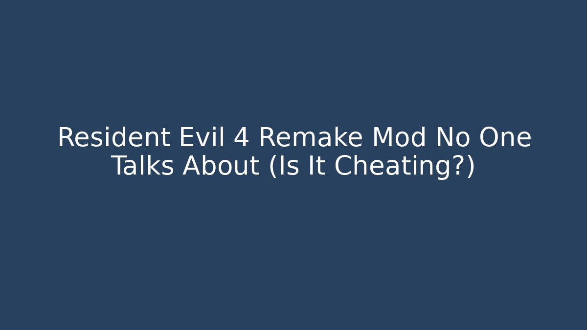 Resident Evil 4 Remake Mod No One Talks About (Is It Cheating?) - Vintage E-Juice