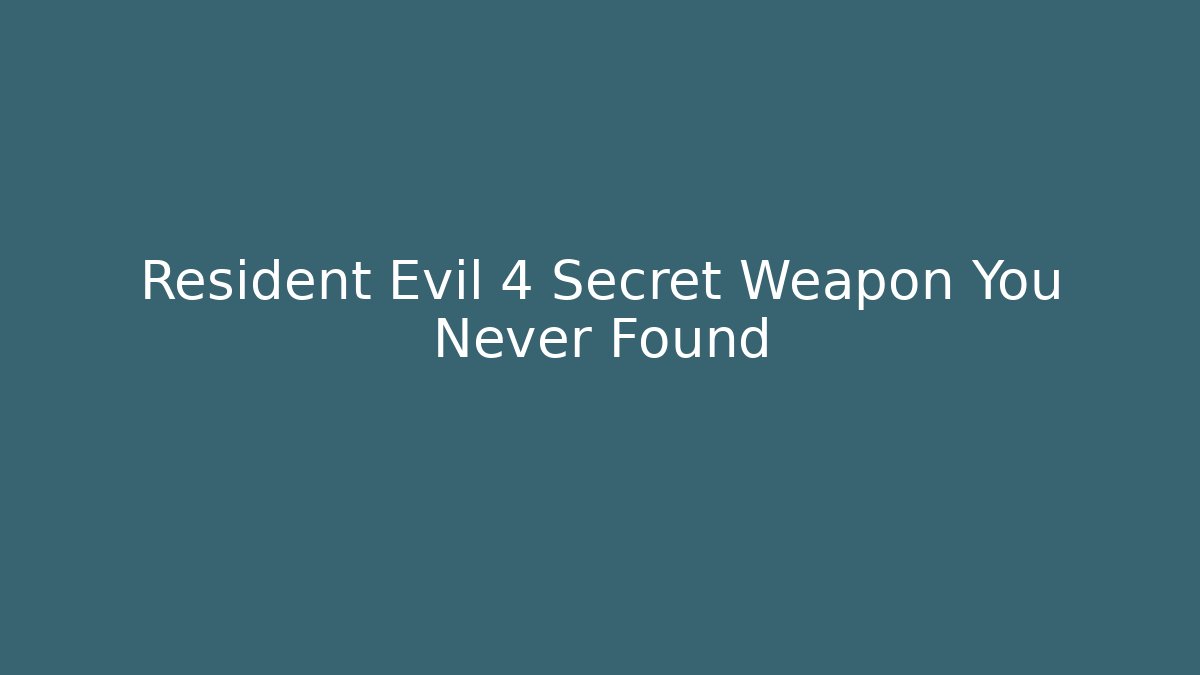 Resident Evil 4 Secret Weapon You Never Found - Vintage E-Juice