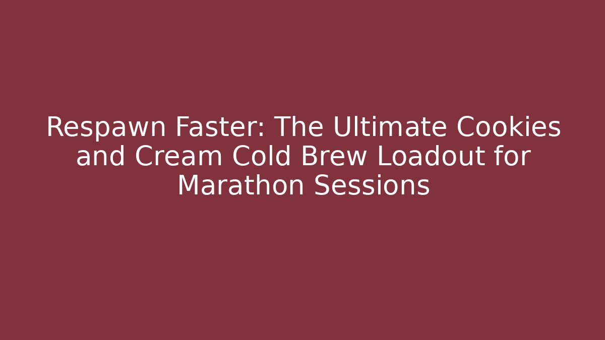cookies and cream cold brew