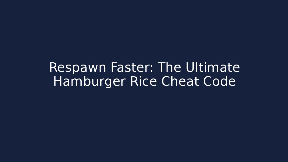 Respawn Faster: The Ultimate Hamburger Rice Cheat Code - Vintage E-Juice