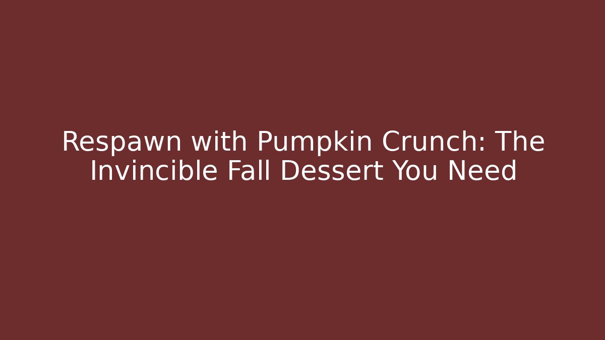 Respawn with Pumpkin Crunch: The Invincible Fall Dessert You Need - Vintage E-Juice
