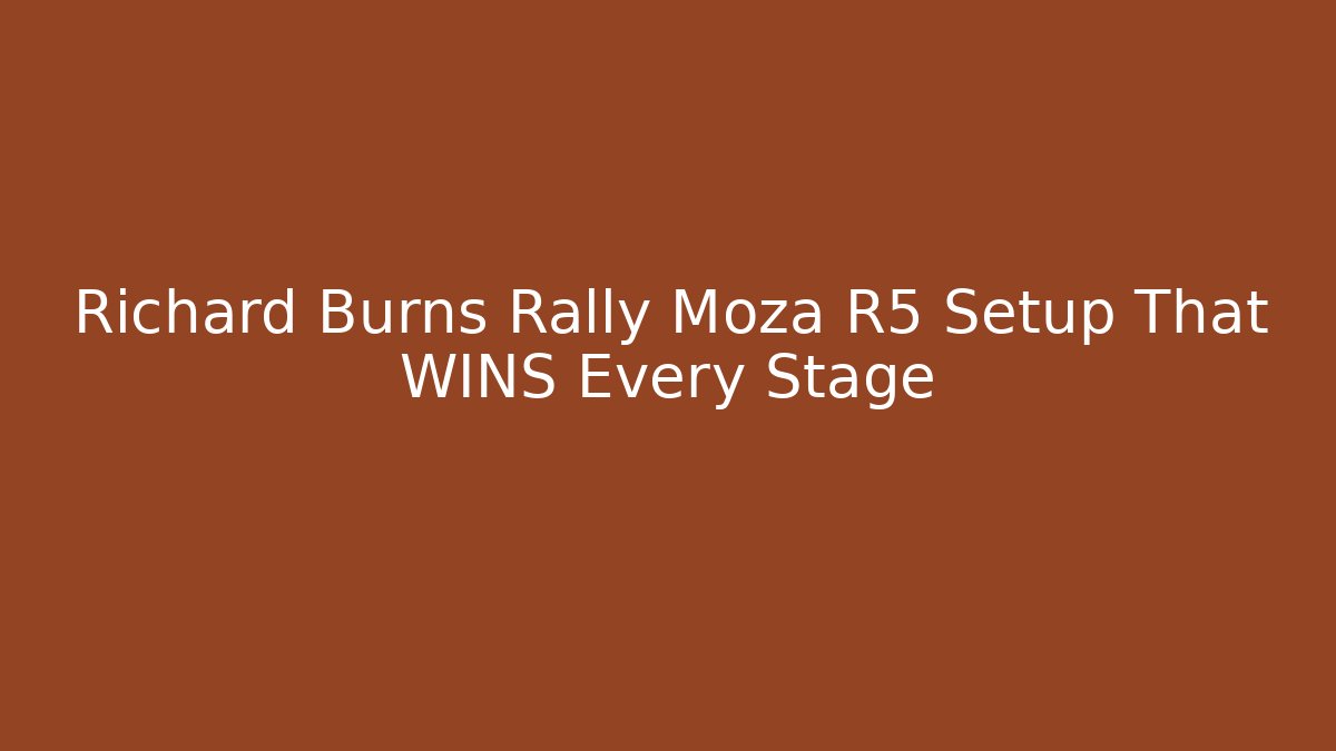 Richard Burns Rally Moza R5 Setup That WINS Every Stage