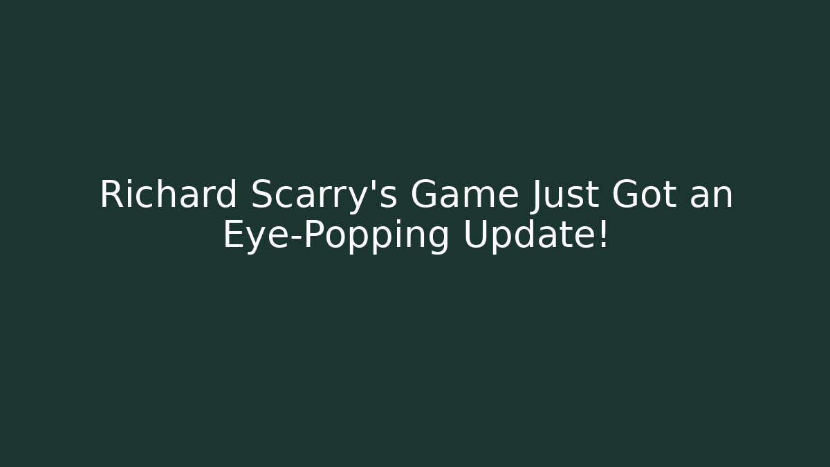 Richard Scarry’s Game Just Got an Eye-Popping Update!