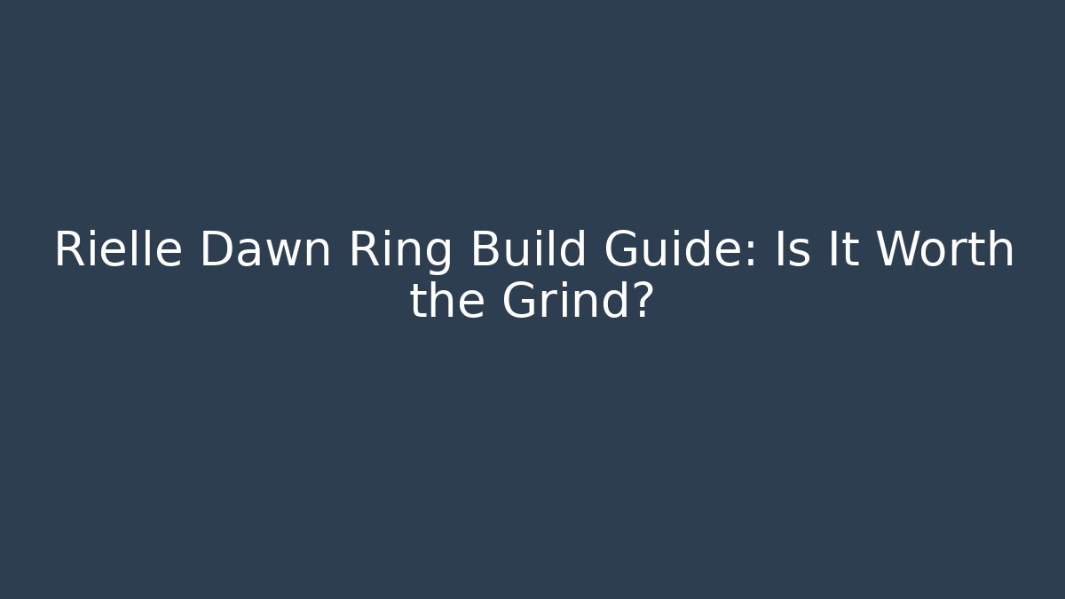 Rielle Dawn Ring Build Guide: Is It Worth the Grind? - Vintage E-Juice