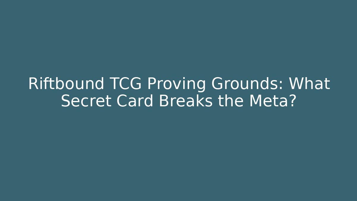 riftbound tcg proving grounds