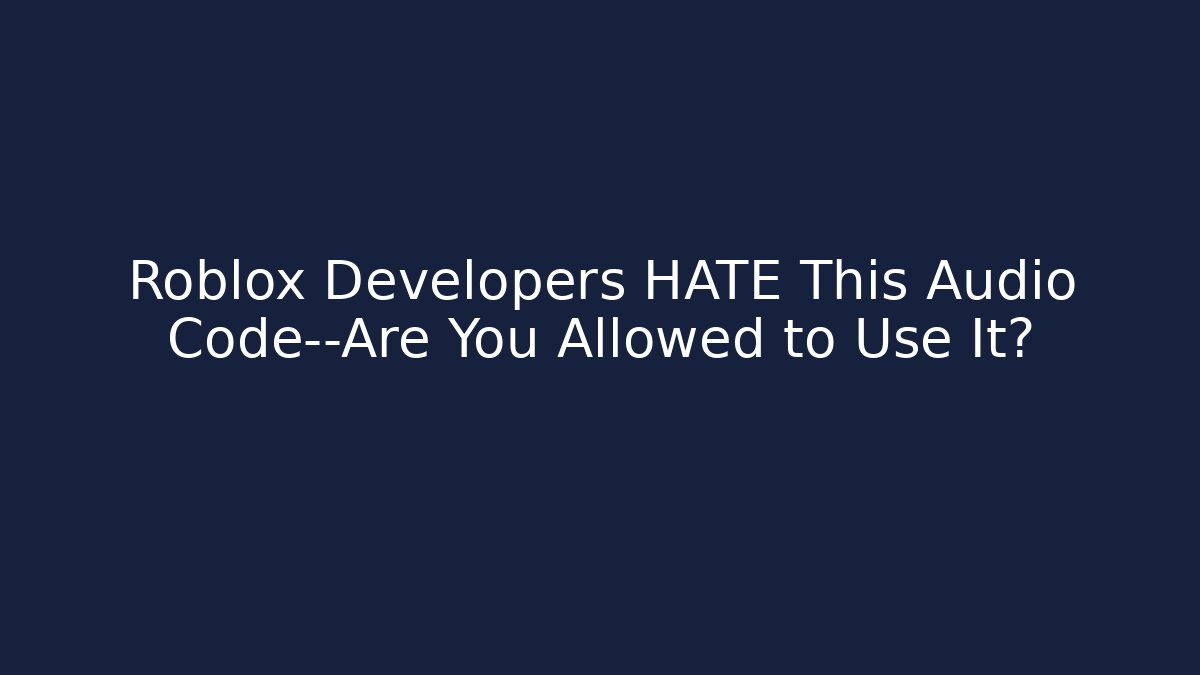 Roblox Developers HATE This Audio Code—Are You Allowed to Use It? - Vintage E-Juice
