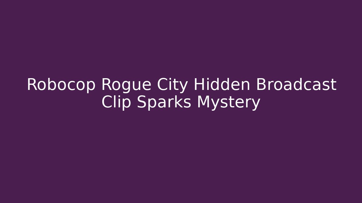 Robocop Rogue City Hidden Broadcast Clip Sparks Mystery