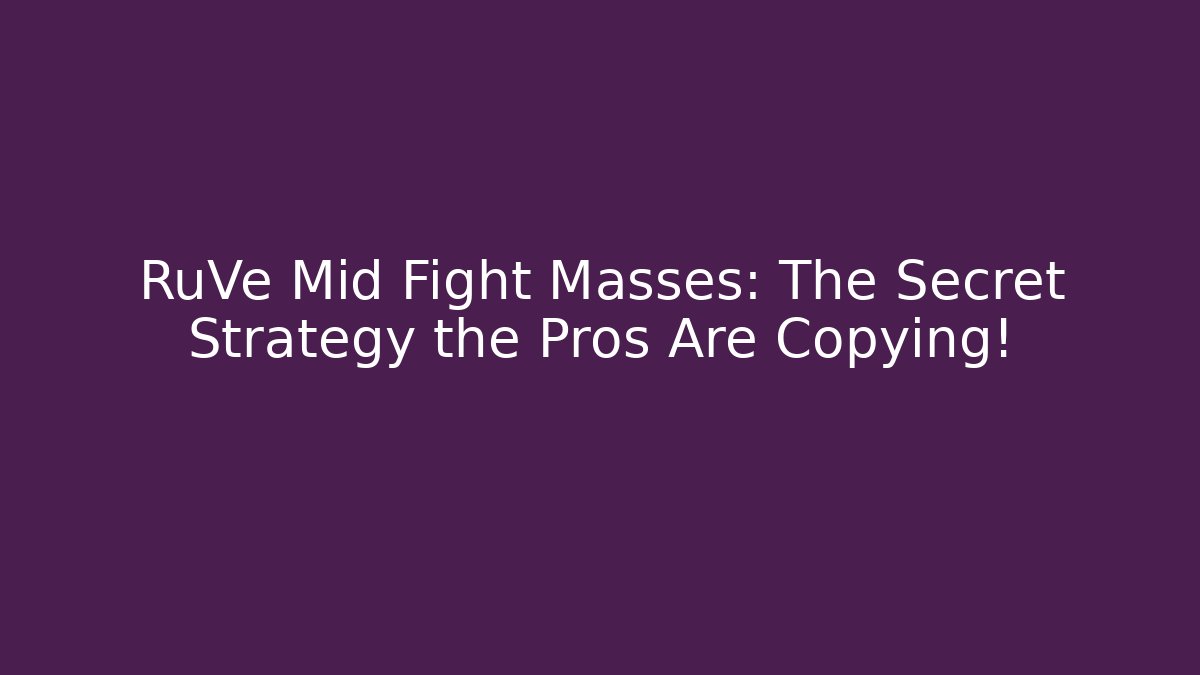 RuVe Mid Fight Masses: The Secret Strategy the Pros Are Copying! - Vintage E-Juice