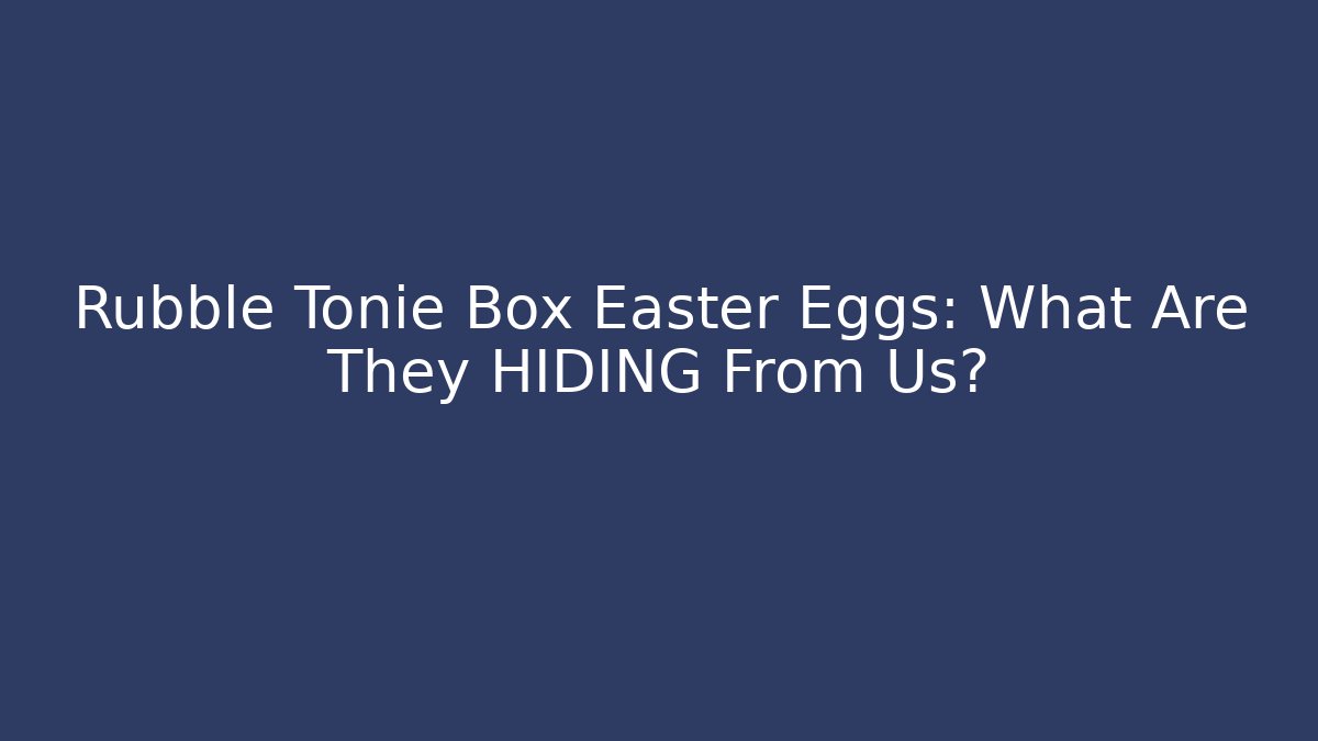 Rubble Tonie Box Easter Eggs: What Are They HIDING From Us?