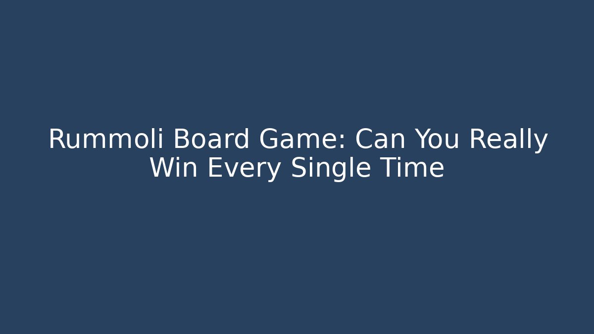 Rummoli Board Game: Can You Really Win Every Single Time - Vintage E-Juice