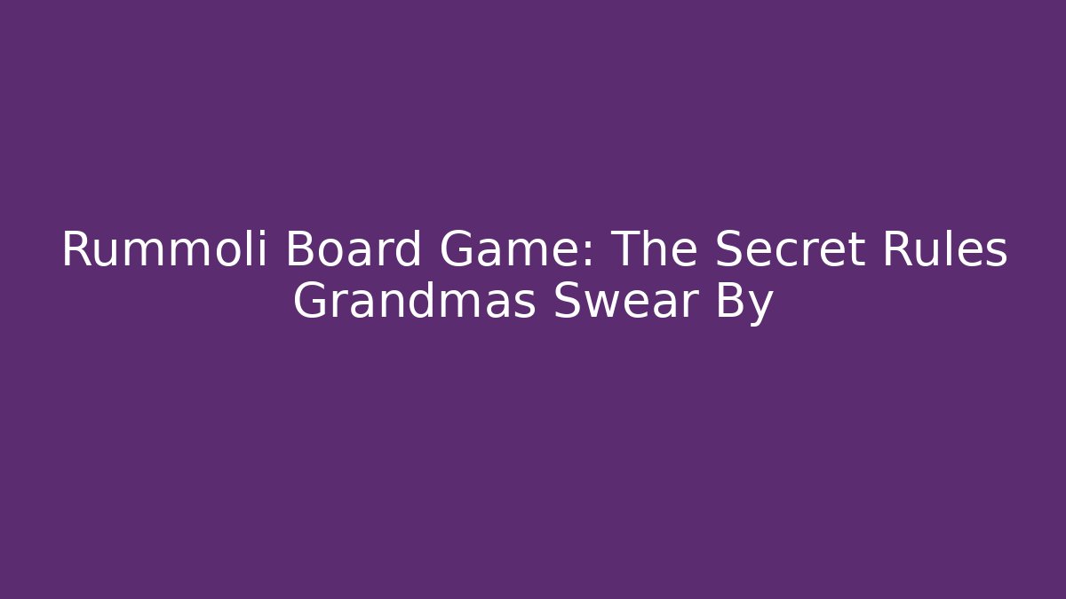 Rummoli Board Game: The Secret Rules Grandmas Swear By