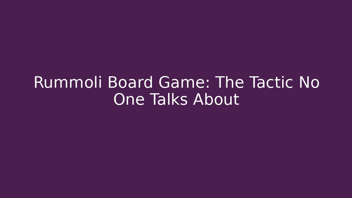 Rummoli Board Game: The Tactic No One Talks About - Vintage E-Juice