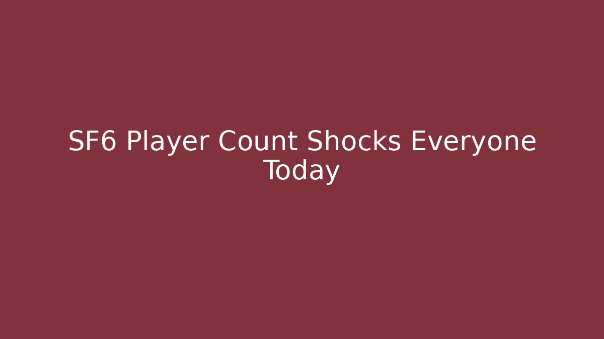 SF6 Player Count Shocks Everyone Today - Vintage E-Juice