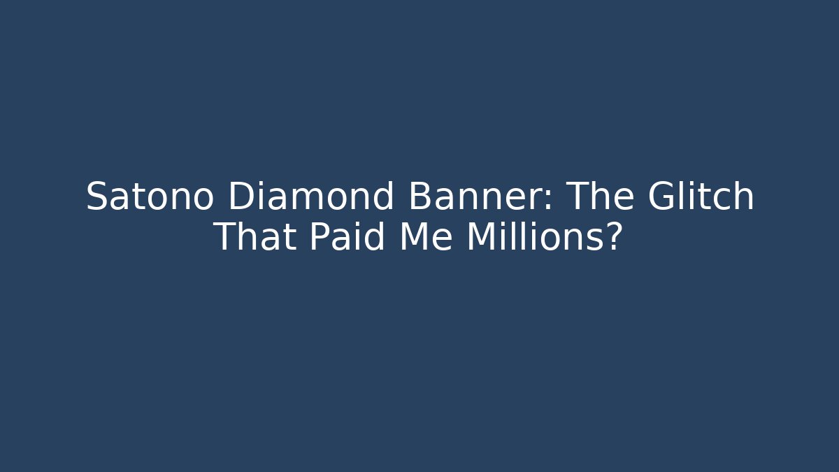 Satono Diamond Banner: The Glitch That Paid Me Millions?