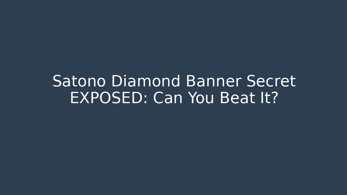 Satono Diamond Banner Secret EXPOSED: Can You Beat It?