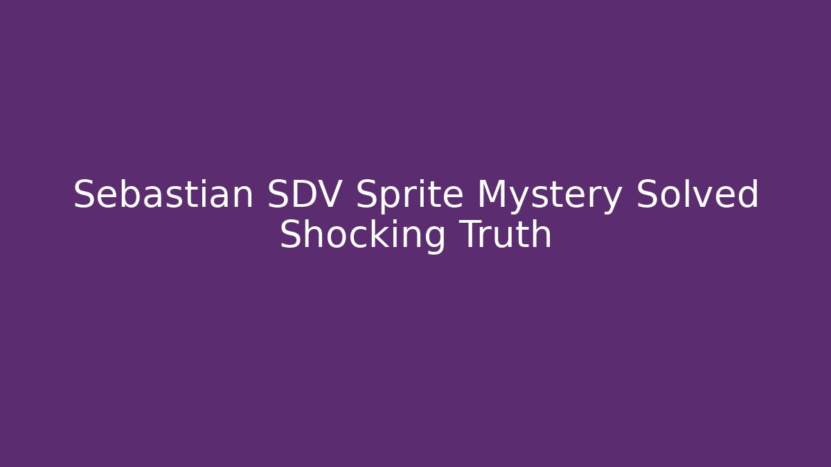 Sebastian SDV Sprite Mystery Solved Shocking Truth - Vintage E-Juice